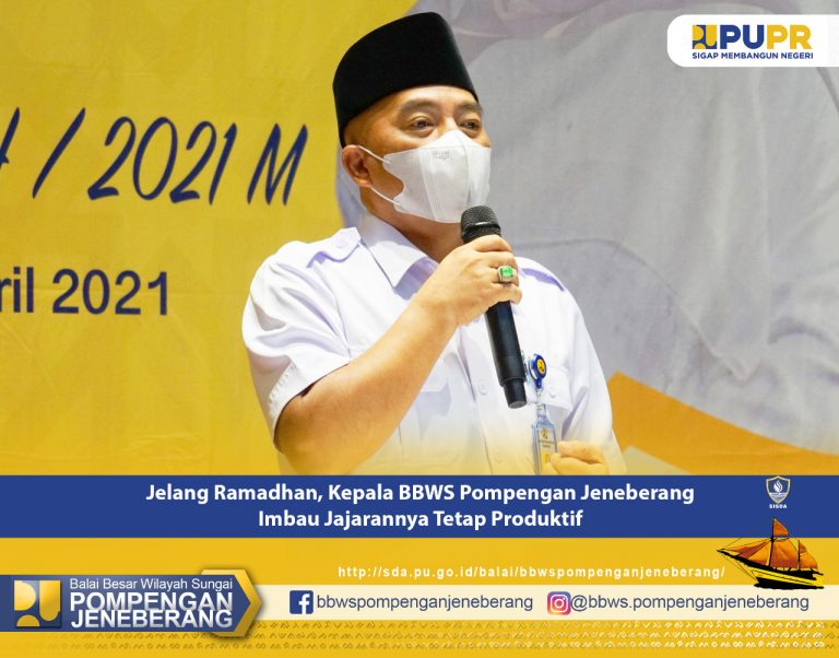 Jelang Ramadhan, Kepala BBWS Pompengan Jeneberang Imbau Jajarannya Tetap Produktif