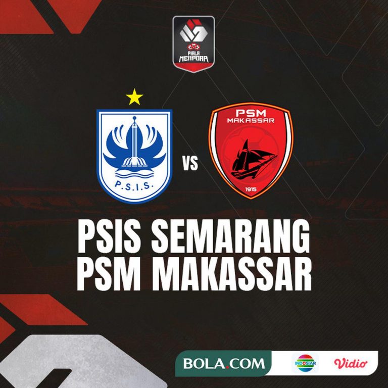 Perempat Final Piala Menpora PSIS Vs PSM, Ini Susunan Pemainnya