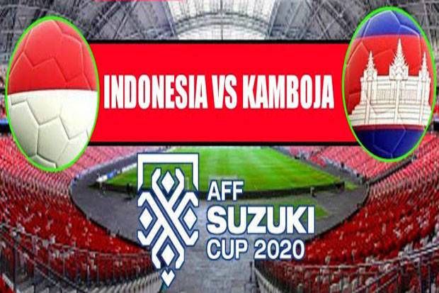 Link Streaming dan Siaran Lansung Indonesia Vs Kamboja di Piala AFF 2021