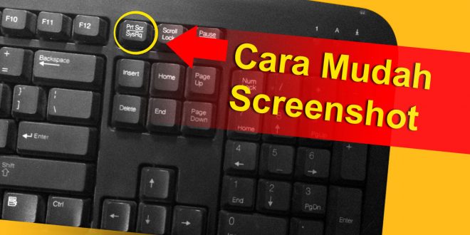 Cara Mudah Screenshot di PC, Yuk Intip