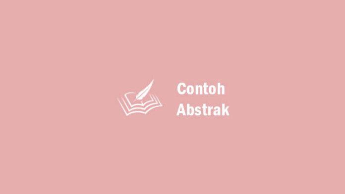 5 Contoh Abstrak, Fungsi dan Pengertian