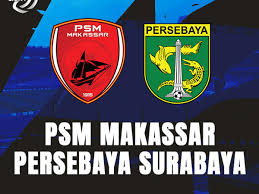 PSM Makassar Vs Persebaya