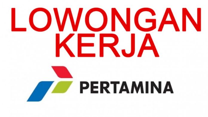 Lowongan Kerja BUMN PT.Pertamina