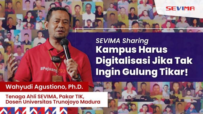 Pakar IT SEVIMA: Kampus Harus Digitalisasi jika Tak Ingin Gulung Tikar!