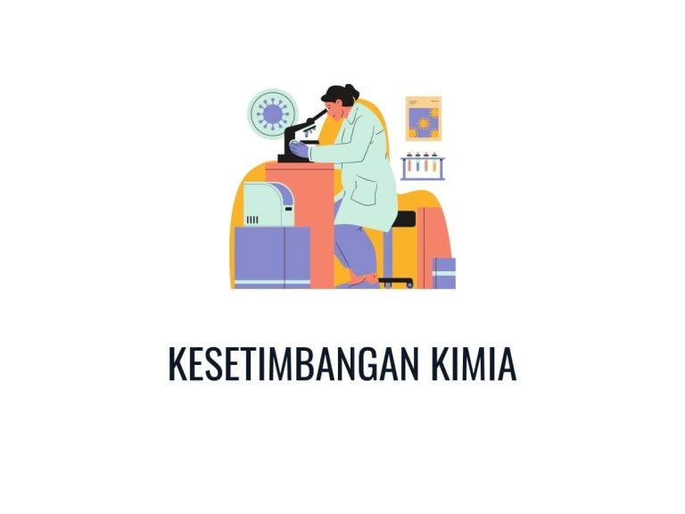 Pengertian Kesetimbangan Kimia lengkap Ciri-Ciri, Hingga Rumus dan Contoh Soal