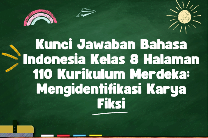 Bahasa Indonesia Kelas 8 Halaman 110 Kurikulum Merdeka