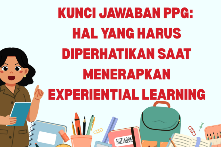 Pendalaman Experiential Learning dalam PPG Kemenag 2025 pada Modul 2 PSE Topik 3